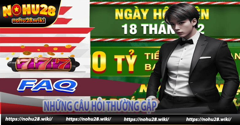 Câu hỏi thường gặp tại nohu28