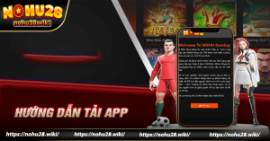 Hướng dẫn tải app Nohu28