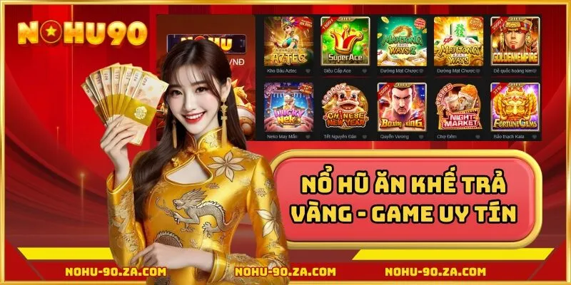 Nổ hũ Ăn Khế Trả Vàng