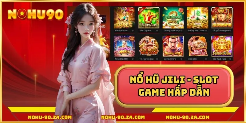 Nổ hũ JILI